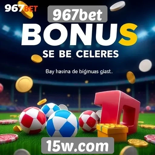 Como funciona o sistema de bônus da 967bet